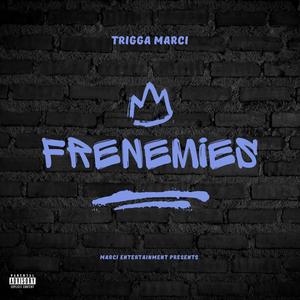 Frenemies (Explicit)