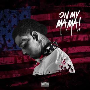 ON MY MAMA (Explicit)