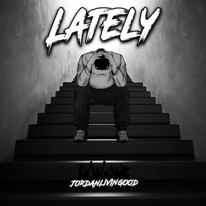 Lately