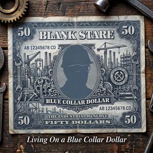 Living On a Blue Collar Dollar