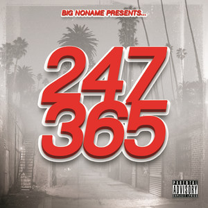 Big Noname Presents: 247365 (Explicit)