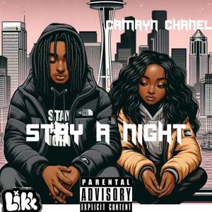 Stay A Night (feat. Camryn Chanel) [Explicit]