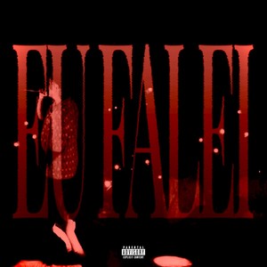 EU FALEI (Explicit)