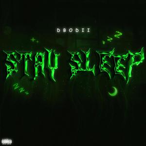 Stay Sleep (Explicit)