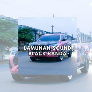 LAMUNAN SOUND BLACK PANDA (feat. Ryo cs)