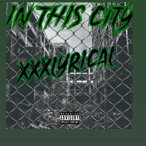 IN THIS CITY (Explicit)