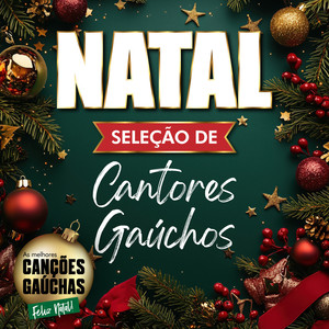 NATAL: SELEÇÃO DE CANTORES GAÚCHOS