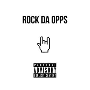 Rock Da Opps (Explicit)