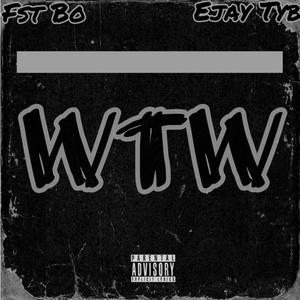 WTW (feat. Ejay Tyb)