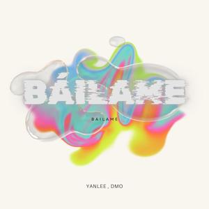 Báilame (feat. dmo & daanitr) (Explicit)