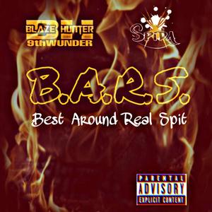 B.A.R.S. (Best Around Real Spit) [Explicit]