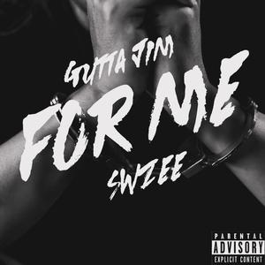 For Me (feat. SW ZEE) [Explicit]