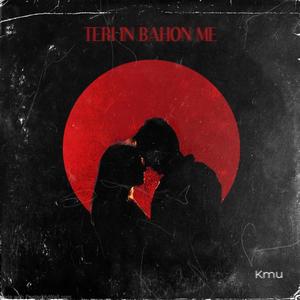 Teri In Bahon Mein (Explicit)