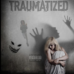 Traumatized (9 lives) [Explicit]