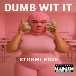 Dumb Wit It (Explicit)