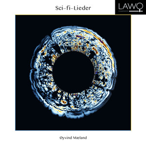 Øyvind Mæland: Sci-Fi-Lieder