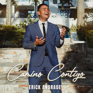 Camino contigo Erick andrade