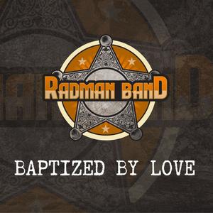 Baptized by Love (feat. Rudiger)