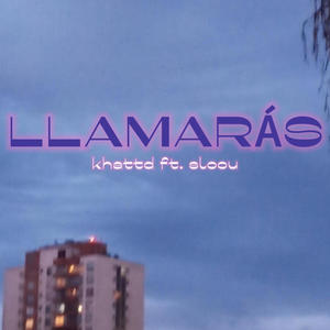 LLAMARÁS (feat. SLOOU)