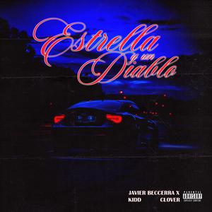 Estrella y un Diablo (feat. Kidd clover) (Explicit)