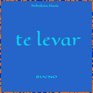 Te Levar (Explicit)