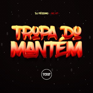 Tropa Do Mantém (Explicit)