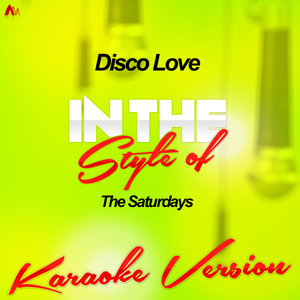 Disco Love (In the Style of the Saturdays) [Karaoke Version] - Single