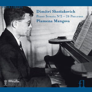 Shostakovich: Piano Sonata No. 2 - 24 Preludes