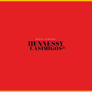 Hennessy & Casimigos (Explicit)