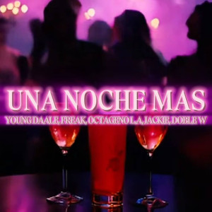 Una Noche Mas (Explicit)