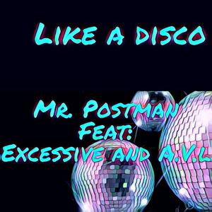 Like a Disco (feat. Excessive & A.V.L) [Explicit]
