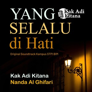 Yang Selalu di Hati (Original Soundtrack From "kampus Stpi Bim")