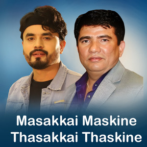 Masakkai Maskine Thasakkai Thaskine