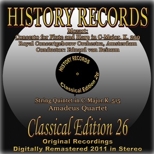 Mozart: Concerto for Flute and Harp in C Major, K. 299 & String Quintet in C Major K. 515 (History Records - Classical Edition 26 - Original Recordings Digitally Remastered 2011)