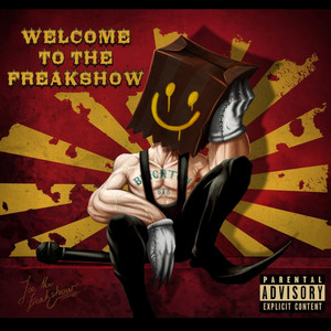 WELCOME TO THE FREAKSHOW (Explicit)