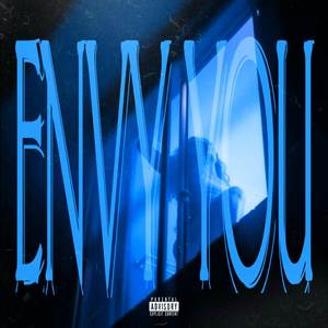 Envy You (Explicit)