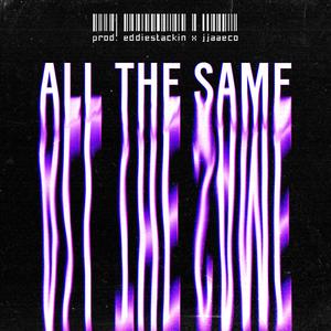 All The Same (feat. 6milio) [Explicit]