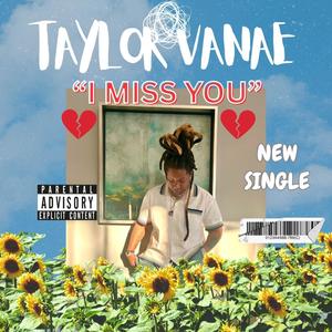 I Miss You (Explicit)