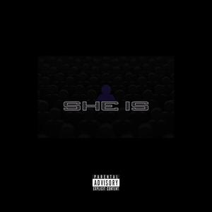 She Is (Explicit)