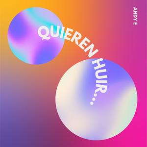 Quieren Huir (Explicit)