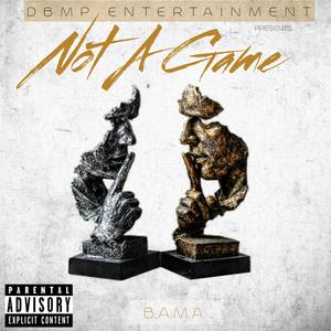 Not a Game (Explicit)