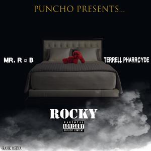 Rocky (feat. Terrell Pharrcyde & Mr.R&B2.0) (Explicit)