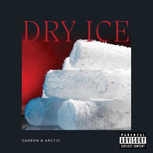 Dry Ice (Explicit)