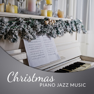 Christmas Piano Jazz Music - Original Christmas Arrangements for Piano and Other Instruments