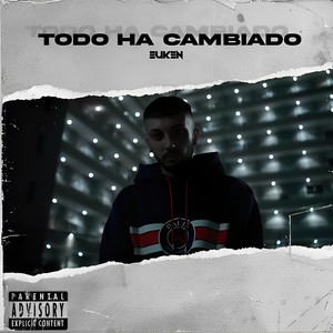 TODO HA CAMBIADO (Explicit)