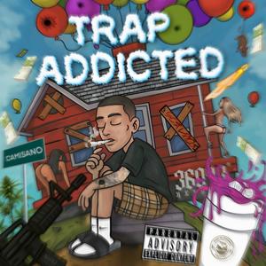 TRAP ADDICTED (Explicit)