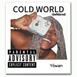 COLD WORLD (Unfiltered|Explicit)