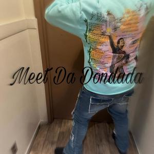 Meet Da Dondada (Explicit)