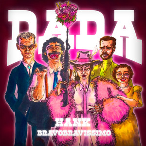 DADA (feat. Bravo, Bravissimo) (Explicit)