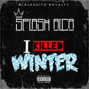 I Killed Winter (Explicit)